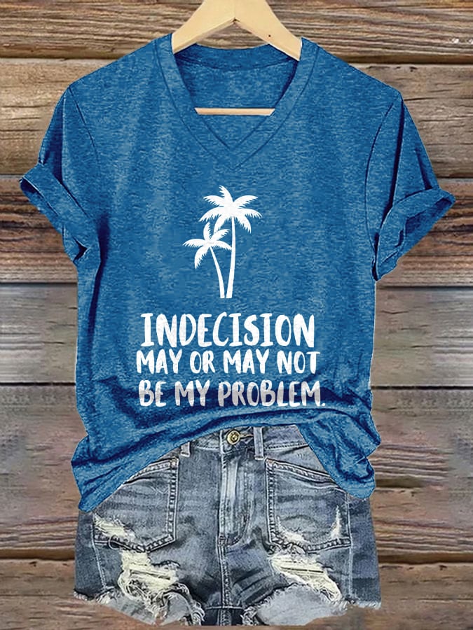 V-Neck Retro Indecision May Or May Not Be My Problem Print T-Shirt