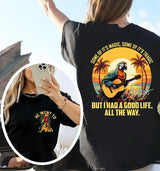 Unisex HOT But I had a good life, all the way Signature T-Shirt