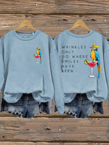 Retro Wrinkles Only Go Where Smiles Have Been Print Sweatshirt